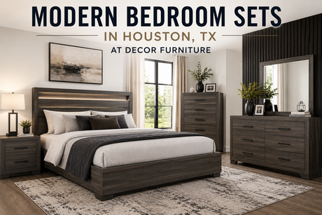 Modern bedroom sets in Houston TX at Decor Furniture